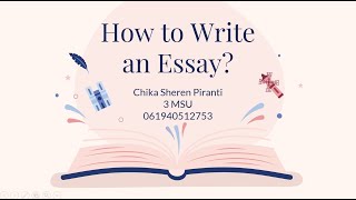 TOPIC 13 HOW TO WRITE AN ESSAY // CHIKA SHEREN PIRANTI