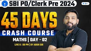 SBI PO/Clerk 2024 | 45 Days Quant Crash Course | Day 2 | By Arun Sir