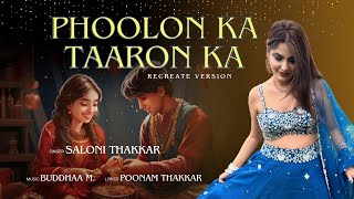 PHOOLON KA TAARON | SALONI THAKKAR  (RECREATE VERSION)