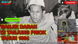 KISAH NYATA MENGERIKAN BANJIR DARAH DI TANJUNG PRIOK 1984