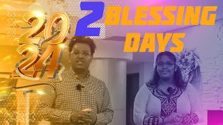 TWO DAYS OF BLESSING