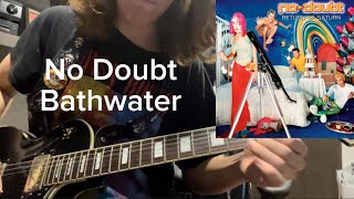 No Doubt Bathwater (Guitar Lesson)