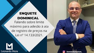 Falando sobre limite máximo para adesão à ata de registro de preços na Lei nº 14.133/2021.