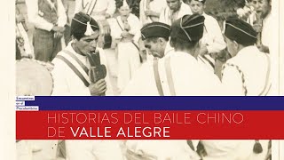 Historias del baile chino de Valle Alegre