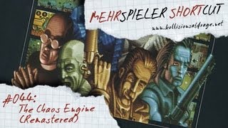 Mehrspieler Shortcut #044: The Chaos Engine Remastered