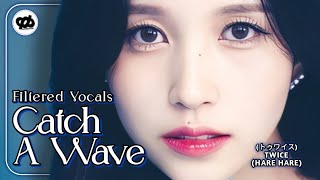 "Catch a Wave" by TWICE [トゥワイス] - Filtered Vocals/ad-libs