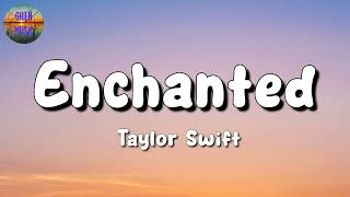 🎵 Taylor Swift – Enchanted || Tones and I, Ed Sheeran, Shawn Mendes (Mix Lyrics)