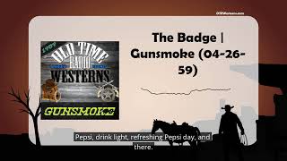 The Badge | Gunsmoke (04-26-59)