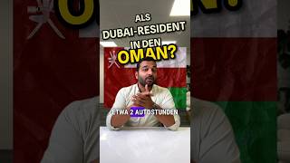 Aus Dubai in den Oman mit dem Auto? 🇴🇲 🚗