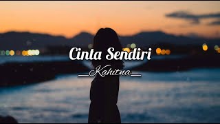 Kahitna - Cinta Sendiri (Lirik) 🎵LAGU POP INDONESIA GALAU