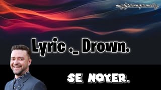 Justin  Timberlake _ Drown ( lyrics ) & traduction française 🔥.