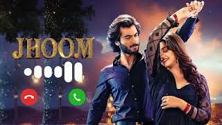 Jhoom Ringtone Pakistani New Ringtone Pakistani New Drama Jhoom Ringtone Bgm Ringtone