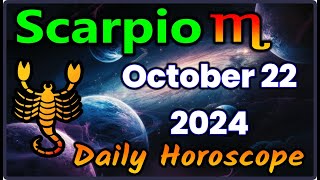 Scorpio ♏ Horoscope October 22 2024 | Scorpio Today Horoscope #ScorpioHoroscopeOctober22