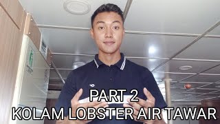 PEMBUATAN KOLAM LOBSTER AIR TAWAR PART 2 #trending #viral