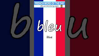 🇫🇷 ✔️FRENCH Word of the Day: BLEU (Blue) 👩‍🏫 🇫🇷