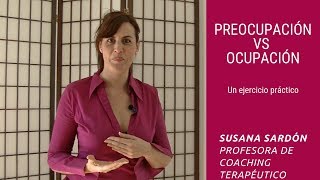 PREOCUPACIÓN VS OCUPACIÓN - Un ejercicio práctico