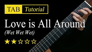 Love is All Around - Fingerstyle Lesson + TAB