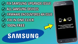 Решить Samsung ( Firmware upgrade encountered an issue )