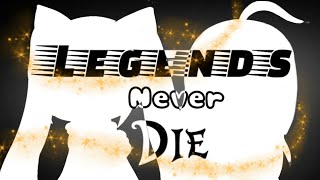 • Legends Never Die ||GLMV|| Part 1. •