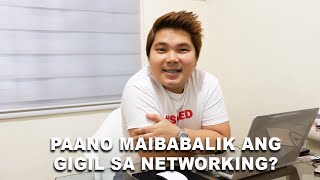 PAANO MAIBABALIK ANG GIGIL SA NETWORKING by CoachJhapz