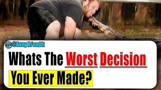 Whats The Worst Decision You Ever Made? | Ask Reddit Stories