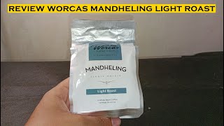 REVIEW WORCAS MANDHELING LIGHT ROAST