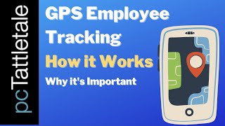 GPS Employee Tracking:  How it Works and Why its Important