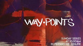 WayPoints, Episode 3