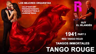 TANGOS IMMORTALES 1941 PART NO 2 TANGO ROUGE DJ EL IRLANDÉS