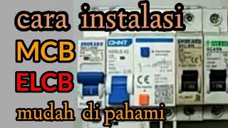 Cara pasang ELCB dan MCB instalasi di rumah