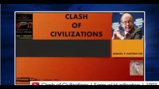 Samuel P. Huntington - The Clash of Civilisations (Excerpt)