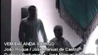 João Roque / José Manuel de Castro - Vem daí anda comigo