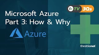 TNtv 3Qs | Azure Pt.3 | The How & Why