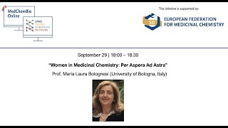 Women in Medicinal Chemistry: Per Aspera Ad Astra - Prof. Maria Laura Bolognesi - UniBo