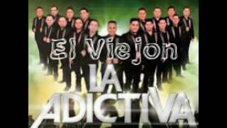 La Adictiva - El Viejon