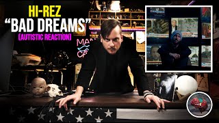 Hi-Rez - Bad Dreams (Autistic Reaction)