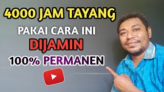 cara kejar 4000 jam tayang youtube paling cepat di dunia. terbukti 100 % permanen || Behn Tolang