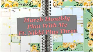 March Monthly Plan With Me featuring Nikki Plus Three