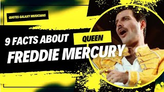 9 FACT ABOUT THE MAJESTY FREDDIE MERCURY QUEEN ..WHAT DO YOU THINK?