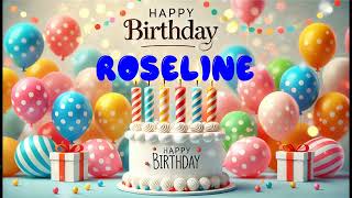 Happy Birthday ROSELINE   Happy Birthday Song   Birthday Wishes   Birthday Party