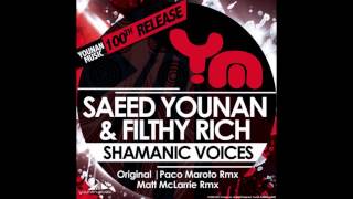 Saeed Younan & Filthy Rich - Shamanic Voices (Original Mix) [Younan Music]