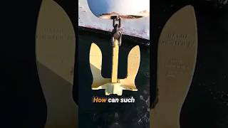 Why This Small Anchor Can Stop a Giant Ship