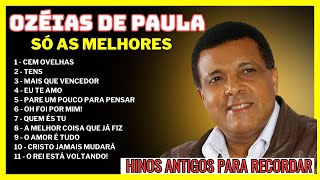 Ozéias de Paula, EU TE AMO, ERAM CEM OVELHAS - AS MELHORES DE OZEIAS DE PAULA - HINOS ANTIGOS