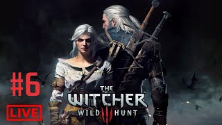 The Witcher 3: Wild Hunt | Part 06 | Live Stream Full Walkthrough