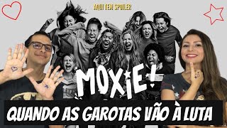 MOXIE - Quando as garotas vão à luta | Netflix 2021 - Filme necessário #netflix #girlpower