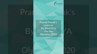 Pranati Nayak's Leotards by IKAANYA for the Olympics 2020!