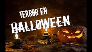 HISTORIAS DE TERROR DE HALLOWEEN QUE NO TE DEJARAN DORMIR 🎃