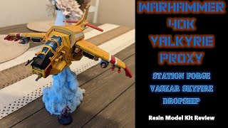 Warhammer 40K Awesome Valkyrie Proxy Option! Station Forge Skyfire Resin Model Kit Review