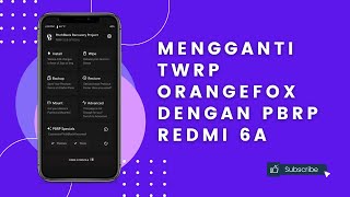 Cara Mengganti Twrp Orangefox dengan PBRP di Xiaomi Redmi 6A Cactus