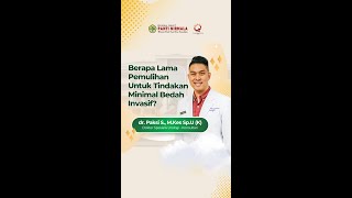 Berapa Lama Pemulihan untuk Tindakan Minimal Bedah Inventif